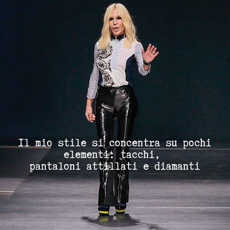 Frasi di Donatella Versace 